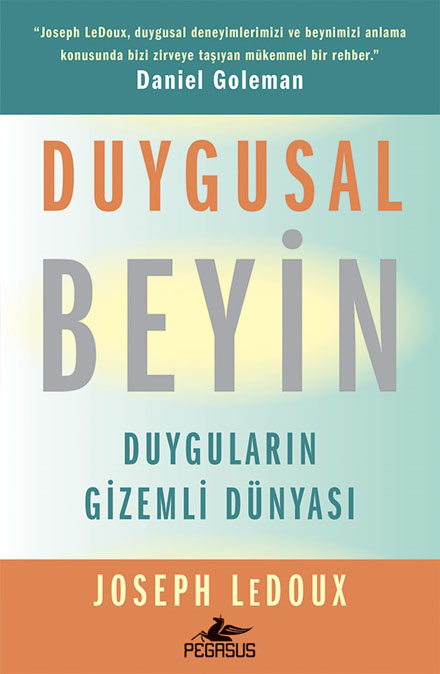 Duygusal Beyin Duygularin Gizemli Dünyasi