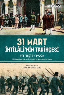 31 Mart İhtilali’Nin Tarihçesi