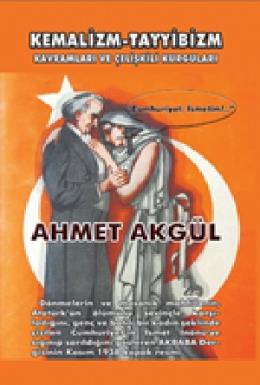 Kemalizm - Tayyibizm Kavramları ve Çelişkili Kurguları
