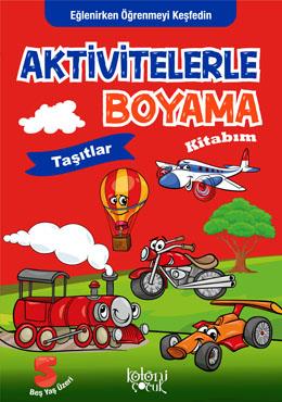 Aktivitelerle Boyama Kitabım - Taşıtlar