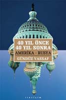 40 Yıl Önce 40 Yıl Sonra: Amerika. Rusya