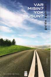 Var Mısın? Yok Musun?