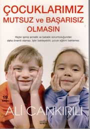 Çocuklarımız Mutsuz ve Başarısız Olmasın
